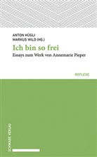 Anton Hügli, Wild, Markus Wild - Ich bin so frei