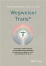 Gisela Fux Wolf, Mari Günther, Kirsten Teren, Gisela Fux Wolf - Wegweiser Trans*