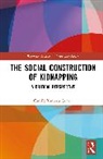 Camilo Tamayo Gomez, Camilo Tamayo (University of Huddersfield) Gomez - Social Construction of Kidnapping