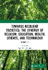 Maila D.h. Rahiem, Maila D.h. Rahiem - Towards Resilient Societies: The Synergy of Religion, Education,