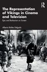 Alberto Robles Delgado - Representation of Vikings in Cinema and Television