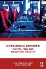 Hee Jung Hong, Hee Jung (University of Stirling Hong, Sungkyung Kim - Exploring Esports