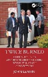 John Lentini, John (Scientific Fire Analysis Lentini - Twice Burned