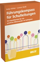 Katja Köhler, Lorenz Weiß - Führungskompass für Schulleitungen