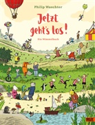 Philip Waechter - Jetzt geht's los. Ein Wimmelbuch