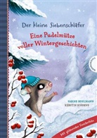 Sabine Bohlmann, Kerstin Schoene - Der kleine Siebenschläfer: Eine Pudelmütze voller Wintergeschichten