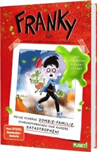 Nicola Anker, Juliane Zickelbein - Franky 1: Meine schräge Zombie-Familie, Schrumpfdrachen und andere Katastrophen