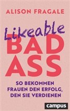 Alison Fragale, Caroline Weißbach - Likeable Badass