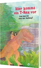 Julie Douine, Noémie Favart - Hier kommt ein T-Rex vor. Und das ist erst der Anfang!