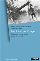 Rebecca Bennette, Elias Berner, Dan Bonenkamp, Martin Clauss, Gundula Gahlen, Oliver Janz - Der Sound des Krieges
