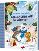Sabine Bohlmann, Pia Deges, Kerstin Schoene - Der kleine Siebenschläfer: Das machen wir im Winter!