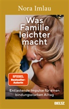 Nora Imlau - Was Familie leichter macht