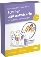 Christoph Frei, Frido Koch - Schulen agil entwickeln