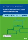 Gysin-Mai, Anja Carolyn Gysin-Maillart, Astrid Habenstein, Christoph Stucki - Therapie-Basics Plananalyse und Motivorientierte Beziehungsgestaltung