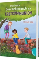 Stephan Sigg, Stefanie Scharnberg - Das bunte Geschichtenbuch zur Erstkommunion