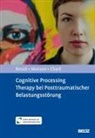 Chard, Kathleen Chard, Kathleen M. Chard, Candice Monson, Candice M. Monson, Patricia A. Resick... - Cognitive Processing Therapy bei Posttraumatischer Belastungsstörung