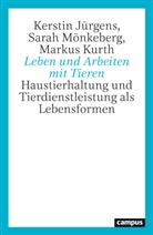 Kerstin Jürgens, Marku Kurth, Markus Kurth, Sarah Mönkeberg - Leben und Arbeiten mit Tieren