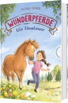 Astrid Frank, Cathy Ionescu - Wunderpferde