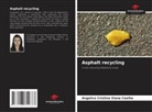 Angelica Cristina Viana Coelho - Asphalt recycling