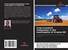 Daniel de Castro Rodrigues, Marcelo Jhonata Sirqueira de Sá, Oscar Lopes de Faria Júnior - Crop-Livestock Integration in the municipality of Uruana-GO