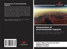 Cosmo Márcio Ferreira da Silva, Gildivan D. S Silva, Gildivan D.S Silva, Joelma P. D Silva - Assessment of environmental impacts