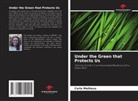 Carla Matheus - Under the Green that Protects Us