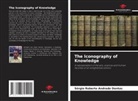 Sérgio Roberto Andrade Dantas - The Iconography of Knowledge