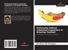 Oto Murer Küll Montagner - Rationality behind organised supporters in Brazilian football