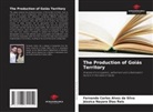 Fernando Carlos Alves da Silva, Jéssica Nayara Dias Reis - The Production of Goiás Territory