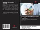Túlio A. S. Moraes, Antonio D. Almeida da Natividade, Gerlany F. S. Pereira - Facebook® and Chemistry Teaching
