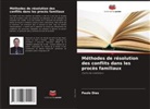 Paulo Dias - Méthodes de résolution des conflits dans les procès familiaux