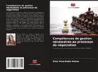 Érika Pena Bedin Matias - Compétences de gestion nécessaires au processus de négociation