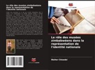 Walter Chisedzi - Le rôle des musées zimbabwéens dans la représentation de l'identité nationale