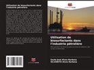 Saulo José Alves Barbosa, Silvanito Alves Barbosa - Utilisation de biosurfactants dans l'industrie pétrolière