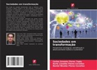 Daniel Nicolás Flores Cevallos, Karla Lissette Flores Cevallos, Carlos Ernesto Flores Tapia - Sociedades em transformação