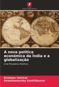 Dakshinamurthy Senthilkumar, Krishnan Vetrivel - A nova política económica da Índia e a globalização Uma Perspetiva Histórica