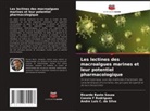Ricardo Basto Souza, André Luis C. da Silva, Cassia F Rodrigues - Les lectines des macroalgues marines et leur potentiel pharmacologique
