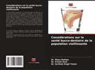 Dr. Pritish Dixit, Pritish Dixit, Dr. Manu Rathee, Manu Rathee, Dr. Sarthak Singh Tomar, Sarthak Singh Tomar - Considérations sur la santé bucco-dentaire de la population vieillissante