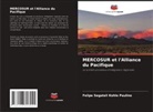 Felipe Segateli Kohle Paulino - MERCOSUR et l'Alliance du Pacifique