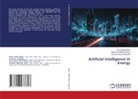 Emanuel Alin CRUCERU, Mila Ilieva Obretenova, Sorin Mihai Radu - Artificial Intelligence in Energy