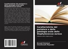 Biswajit Batabyal, Chandranath Majumder - Caratteristiche del portatore e della patologia orale dello Staphylococcus aureus