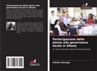 Charles Akurugu - Partecipazione delle donne alla governance locale in Ghana