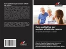 Márcia camila figueiredo Carneiro, Jessika Cibelly Minervina da Costa Silva, Laura de Sousa Gomes Veloso - Cure palliative per anziani affetti da cancro
