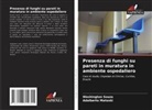 Adalberto Matoski, Washington Souza - Presenza di funghi su pareti in muratura in ambiente ospedaliero