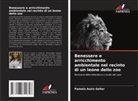 Pamela Assis Gelier - Benessere e arricchimento ambientale nel recinto di un leone dello zoo