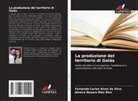 Fernando Carlos Alves da Silva, Jéssica Nayara Dias Reis - La produzione del territorio di Goiás