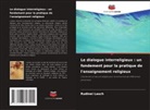 Rudinei Lasch - Le dialogue interreligieux : un fondement pour la pratique de l'enseignement religieux
