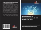 Aysar Abdulkhaleq Abdulrahman - Progettazione e implementazione di SMS privati con GPRS