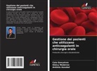 Antônio Azoubel, Caio Gonçalves, Gleicy Medeiros - Gestione dei pazienti che utilizzano anticoagulanti in chirurgia orale