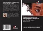 Thaffinis Ruama Bezerra Marquardt - Rappresentazione e identità nera: Discorsi nei libri di testo